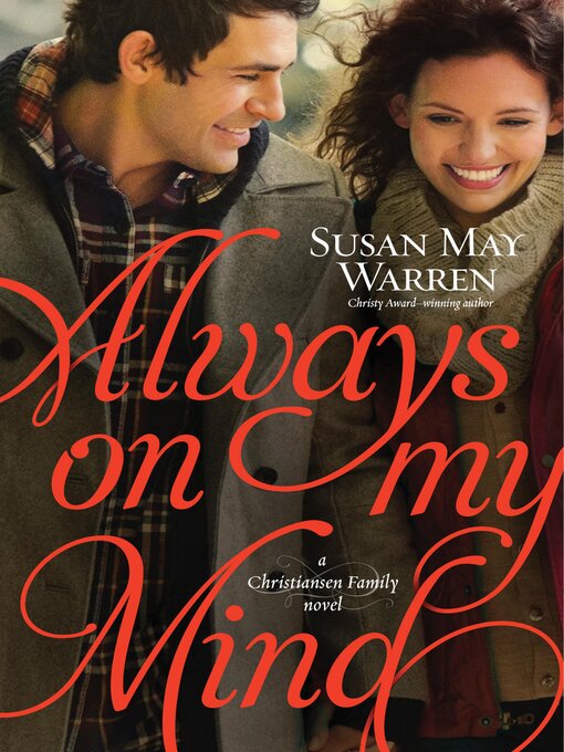 Title details for Always on My Mind by Susan May Warren - Available